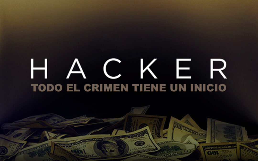 Hackers: Todo el crimen tiene un inicio